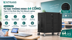 Entrans ET64 - Tủ Sạc Thông Minh 64 Cổng Type-C Cho iPad, Máy Tính Bảng & Laptop