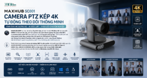 MAXHUB SC801 - Camera PTZ Kép 4K Tự Động Theo Dõi